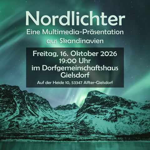 Ticket | Nordlichter – Eine Multimedia-Präsentation | 16.10.26 | Gielsdorf